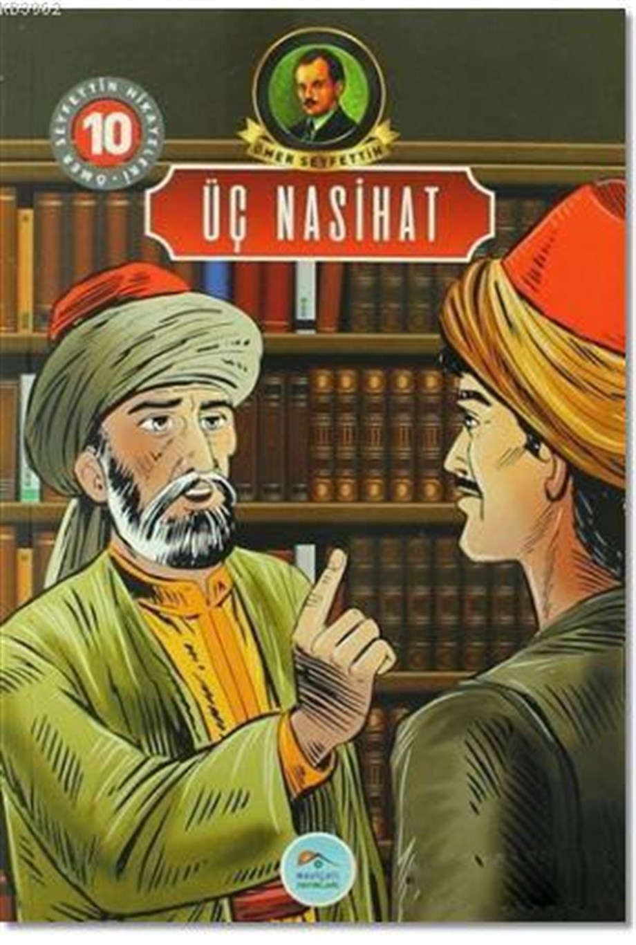 Üç Nasihat; Ömer Seyfettin Hikayeleri - 10