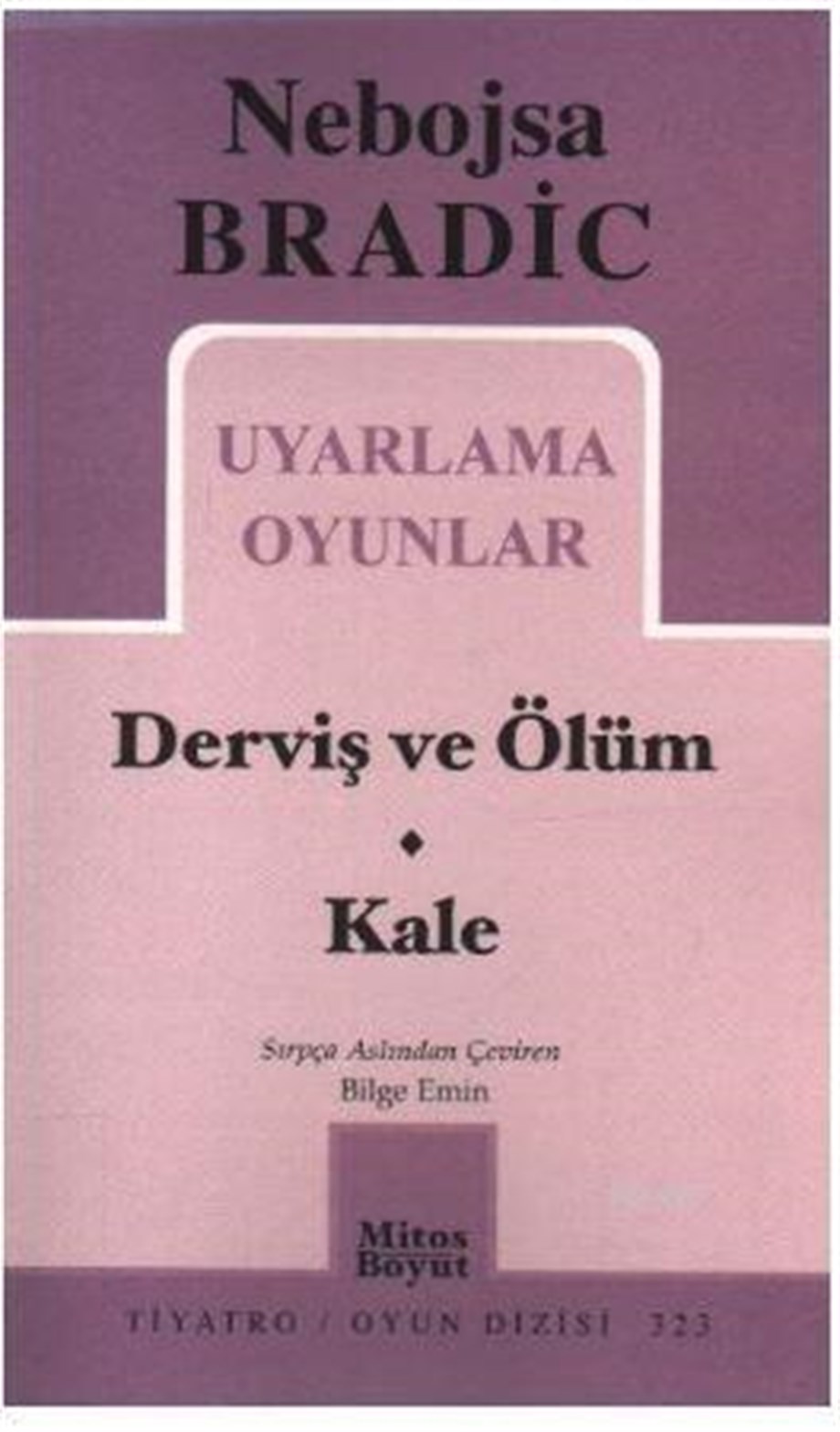 Uyarlama Oyunlar - Derviş ve Ölüm / Kale