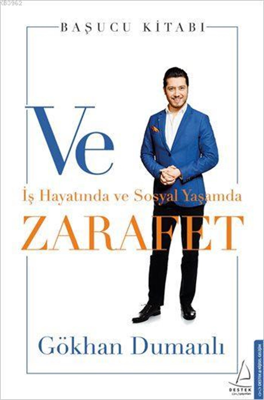 Ve Zarafet; İş Hayatında ve Sosyal Yaşamda