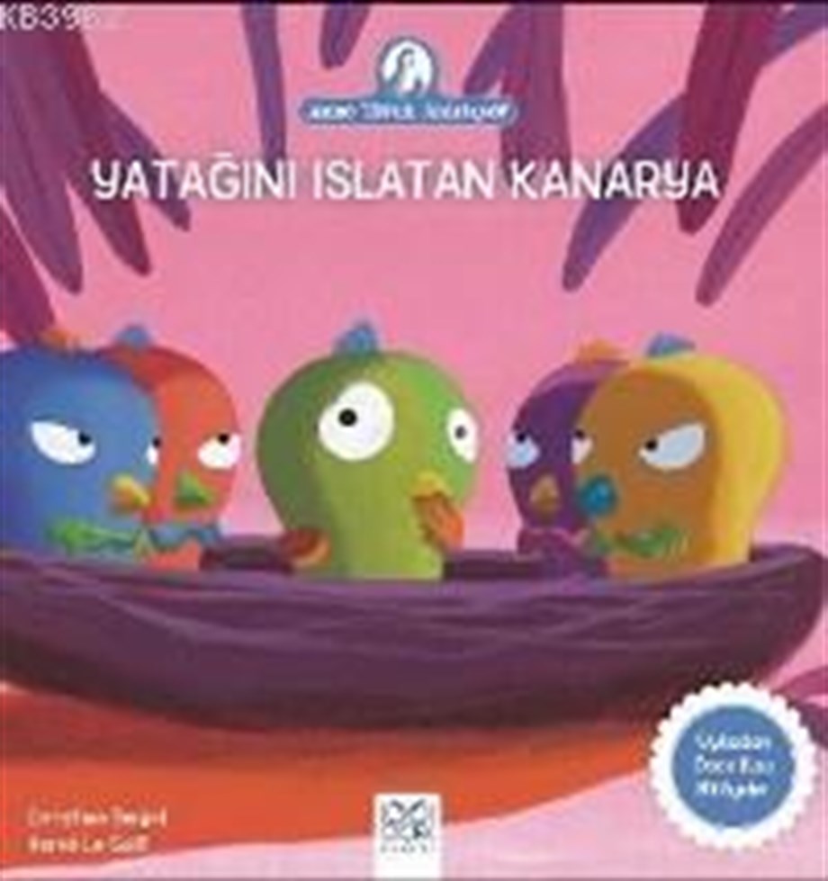 Yatağını Islatan Kanarya; Anne Tavuk Anlatıyor