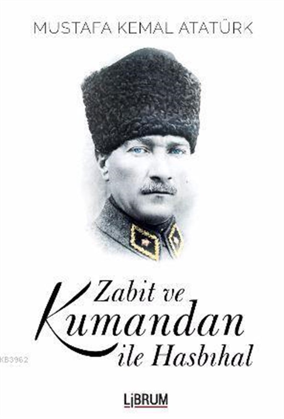 Zabit ve Kumandan İle Hasbıhal