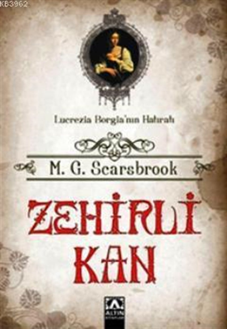Zehirli Kan; Lucrezia Borgia'nın Hatıratı