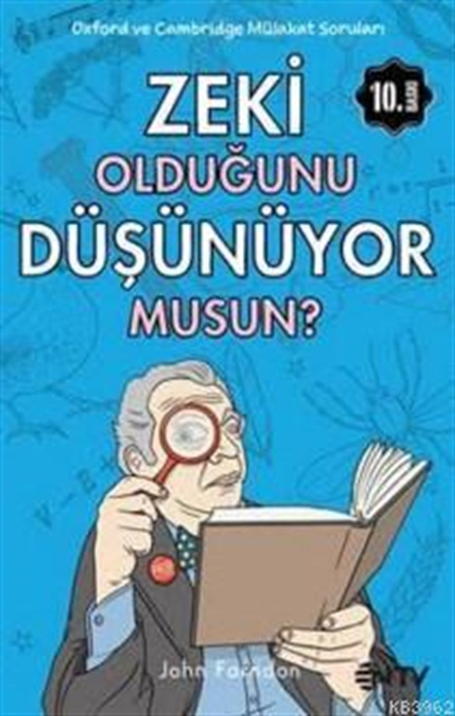 Zeki Olduğunu Düşünüyor Musun?; Oxford ve Cambridge Mülakat Soruları