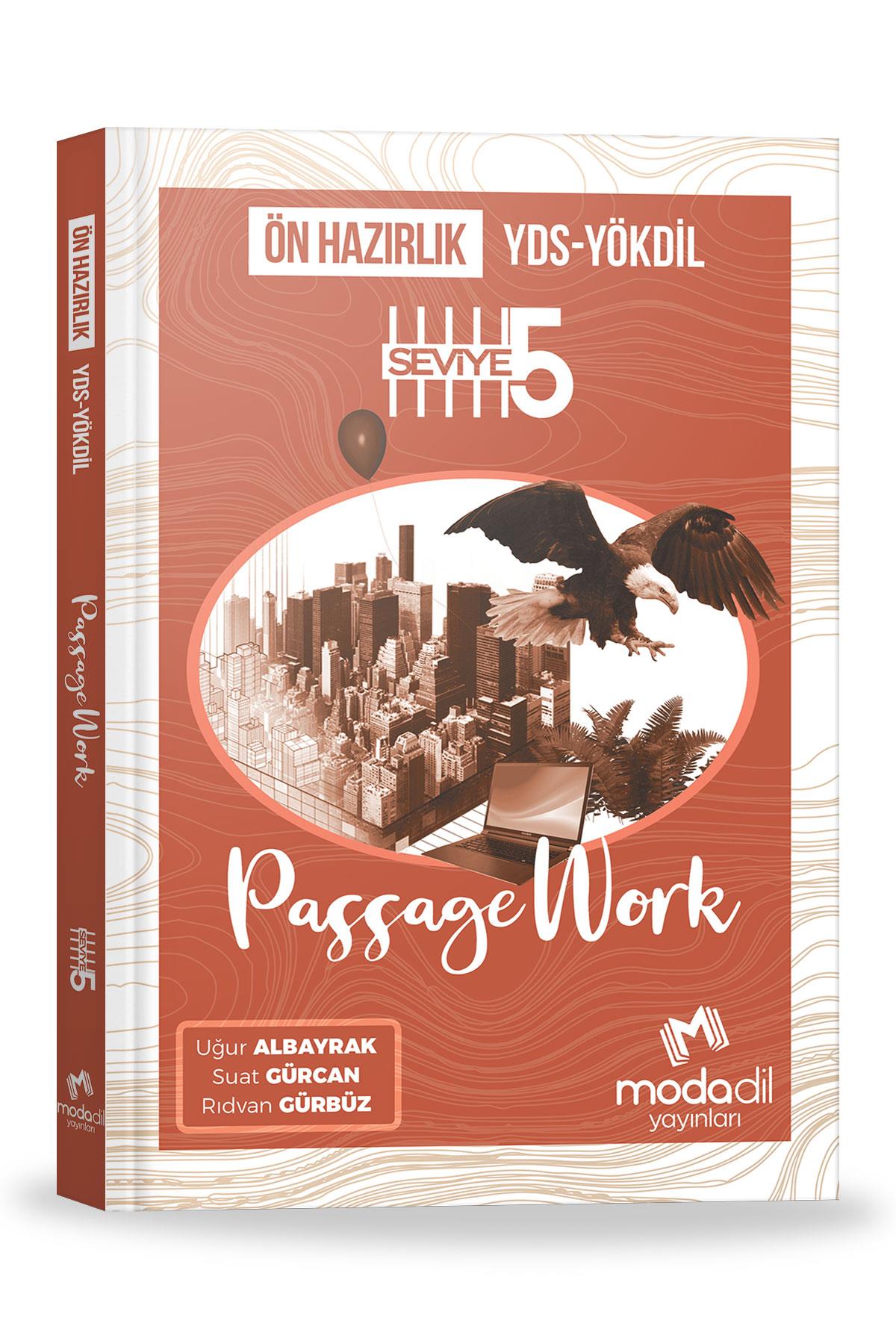 ÖN HAZIRLIKPassageWork YDS-YÖKDİL Ön Hazırlık (Seviye 5)MODADİL Yayınları