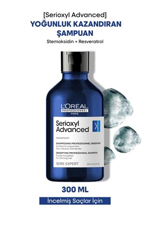 Loreal Professionnel Serie Expert Serioxyl Advanced Yoğunluk Kazandıran Şampuan 300 ml
