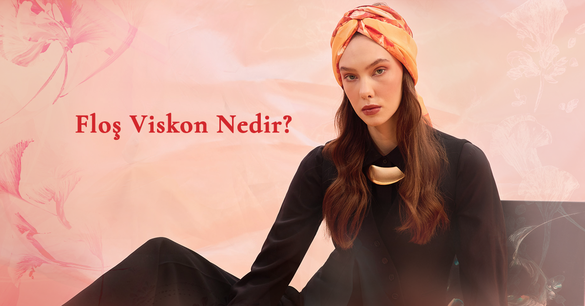 Floş Viskon Nedir ?