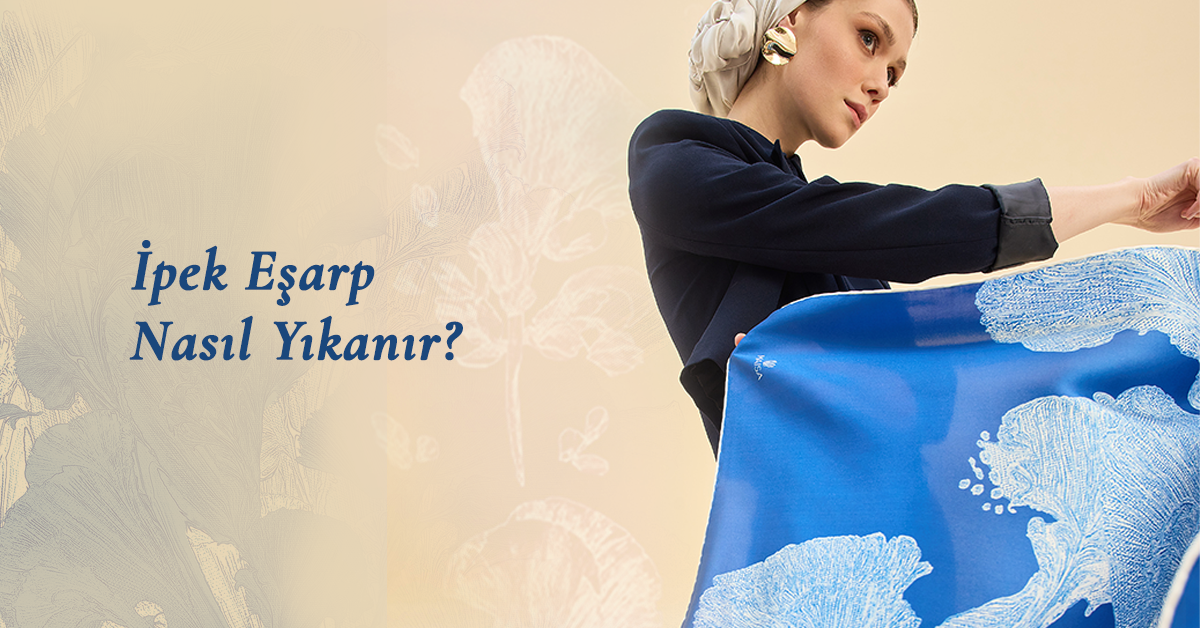 İpek Eşarp Nasıl Yıkanır?