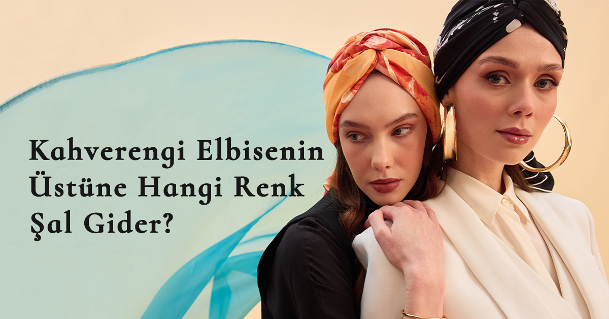 Kahverengi Elbisenin Üstüne Hangi Renk Şal Gider?