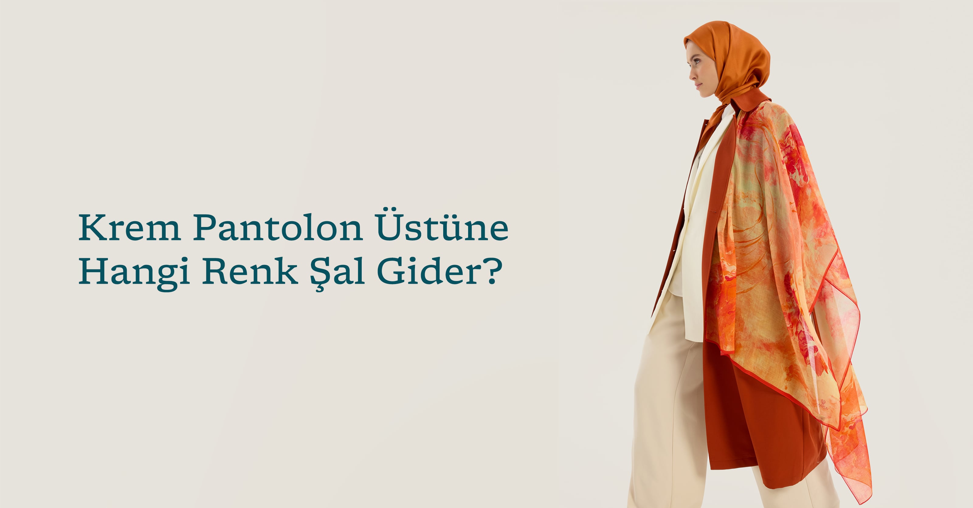 Krem Pantolon Üstüne Hangi Renk Şal Gider?