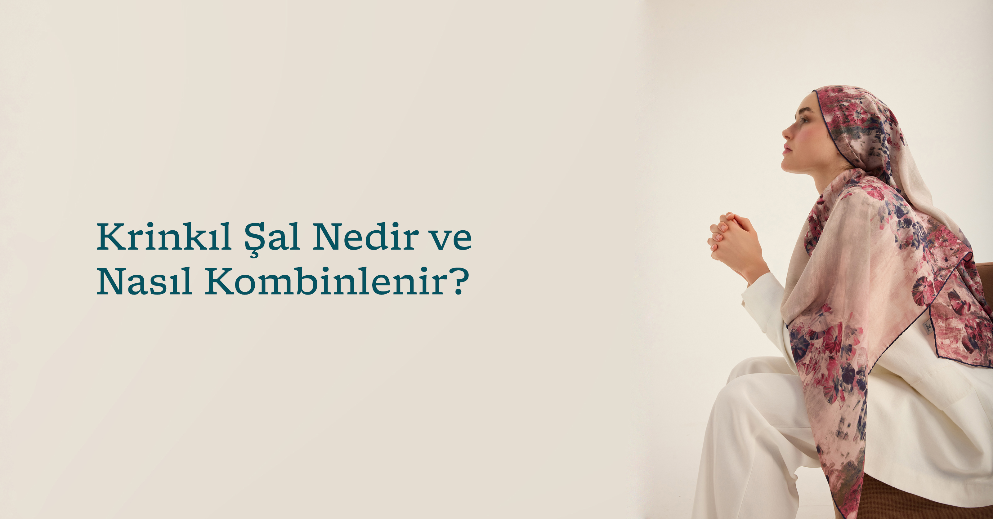 Krinkıl Şal Nedir ve Nasıl Kombinlenir?