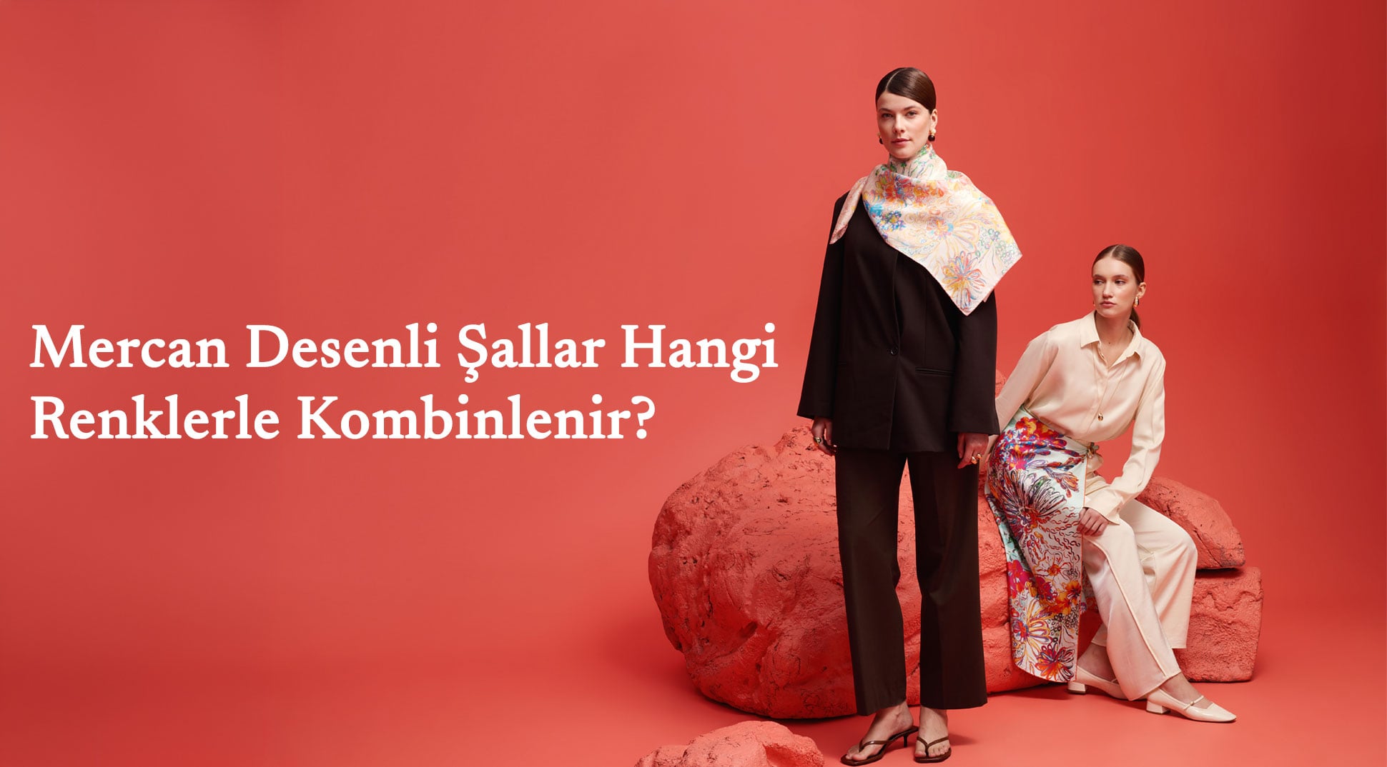 Mercan Desenli Şallar Hangi Renklerle Kombinlenir?