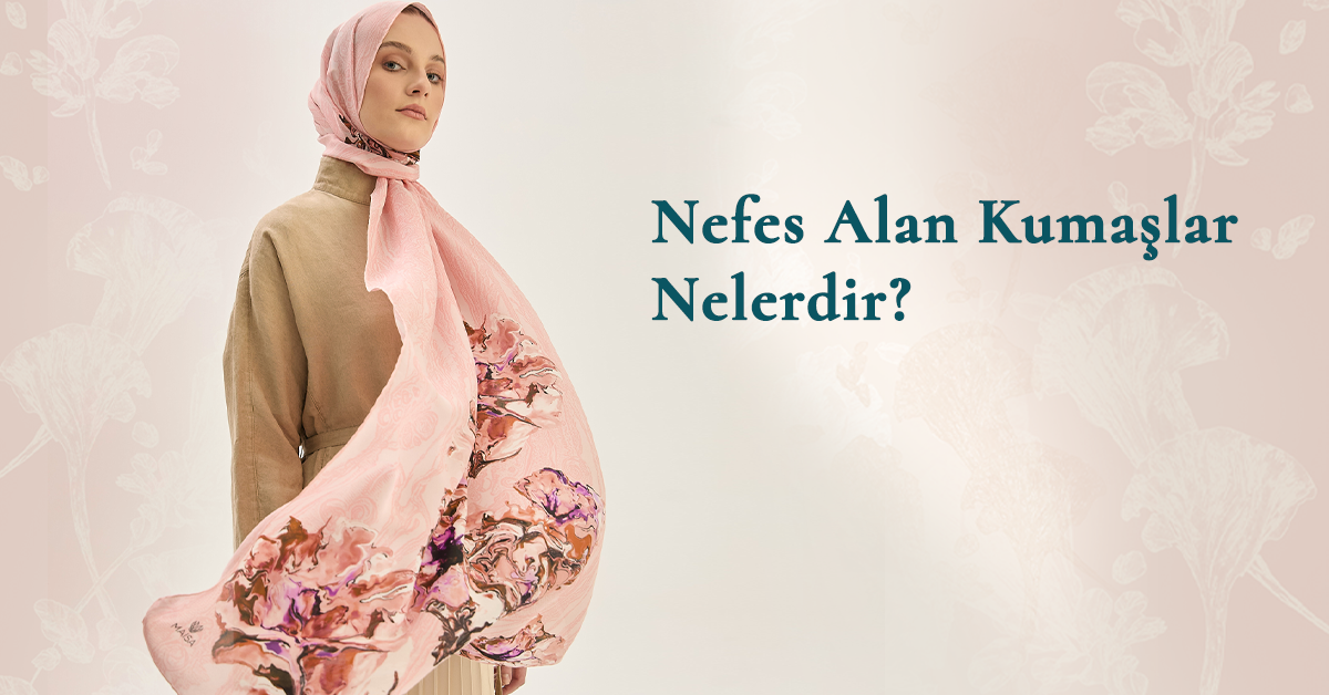 Nefes Alan Kumaşlar Nelerdir?