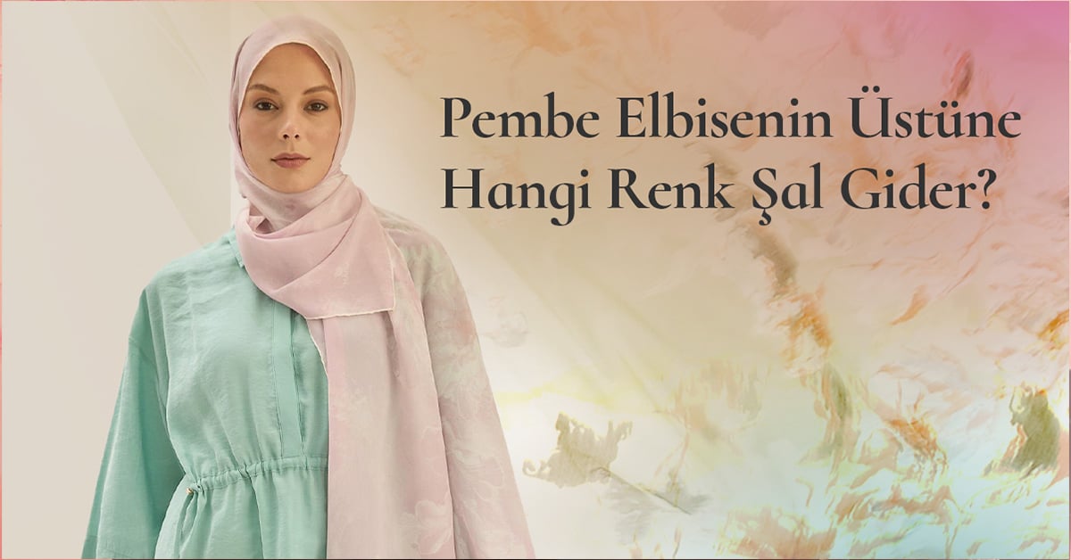 Pembe Elbisenin Üstüne Hangi Renk Şal Gider?