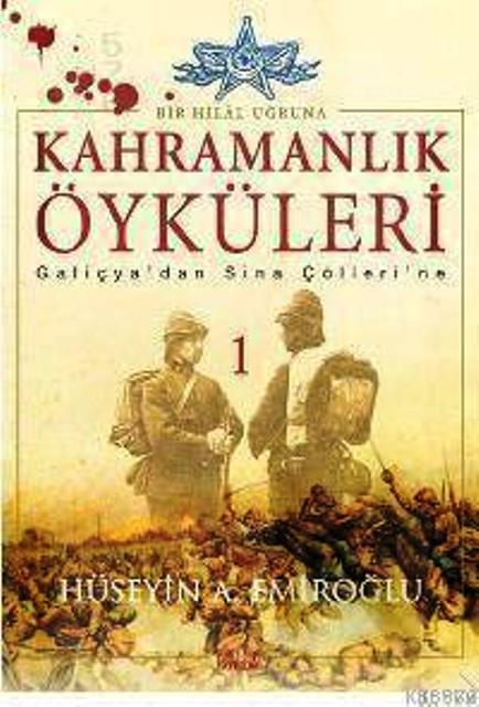  Bir Hilal Uğruna Kahramanlık Öyküleri 1