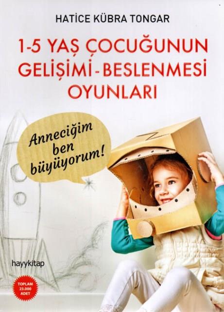 1 - 5 Yaş Çocuğunun Gelişimi - Beslenmesi Oyunları
