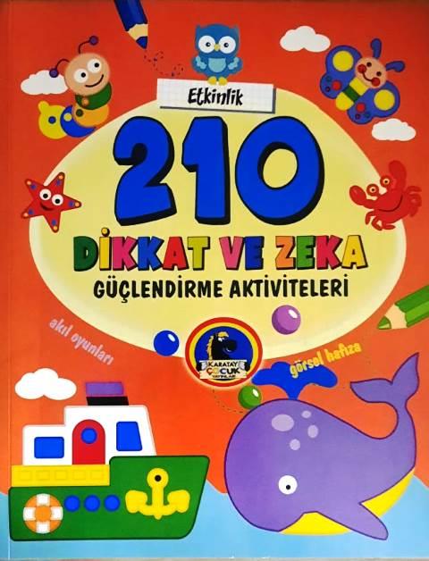 210 Etkinlikli Dikkat ve Zeka Güçlendirme Aktiviteleri