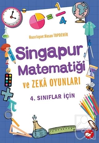 4. Sınıflar İçin Singapur Matematiği ve Zeka Oyunları