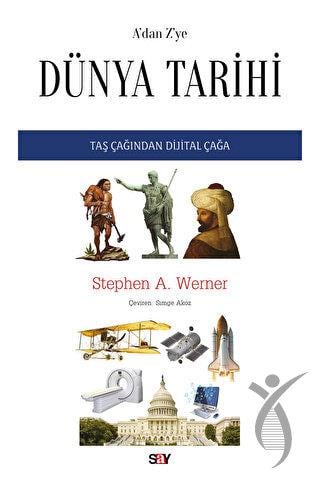 A’dan Z’ye Du¨nya Tarihi Taş Çağından Dijital Çağa