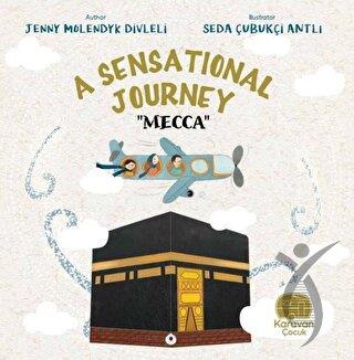 A Sensational Journey - Mecca