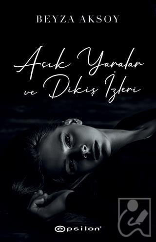 Açık Yaralar ve Dikiş İzleri