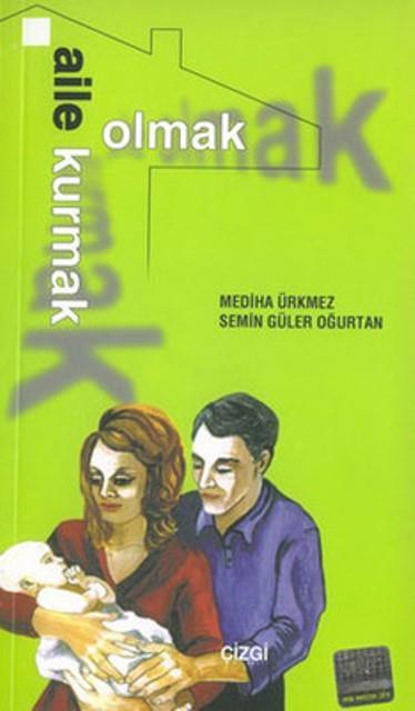 Aile Kurmak Aile Olmak