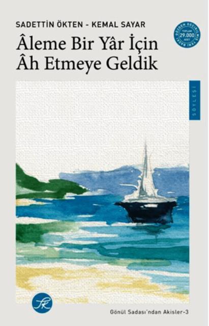 Aleme Bir Yar İçin Ah Etmeye Geldik