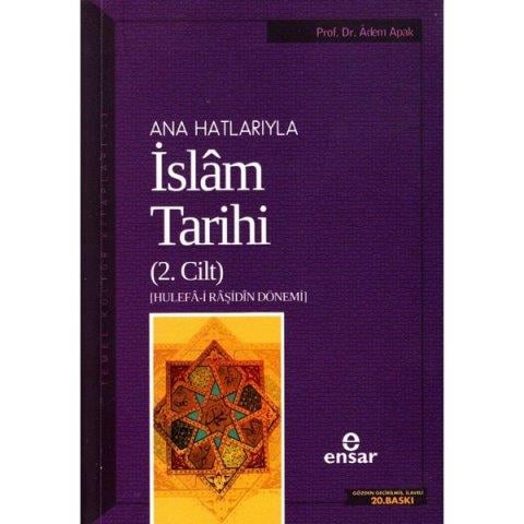 Ana Hatlarıyla İslam Tarihi (2. Cilt)