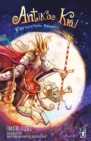Antika Kral Forsantin'in Uyanışı