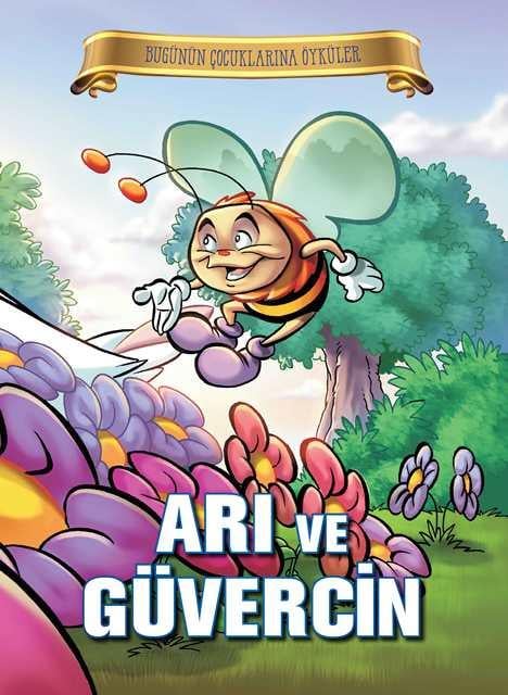 Arı ve Güvercin - Bugünün Çocuklarına Öyküler