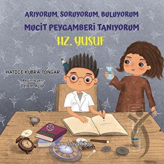 Arıyorum, Soruyorum, Buluyorum Mucit Peygamberi Tanıyorum - Hz. Yusuf