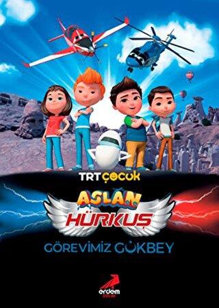 Aslan Hürkuş Görevimiz Gökbey
