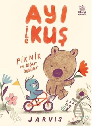 Ayı ile Kuş / Piknik ve Diğer Öyküler