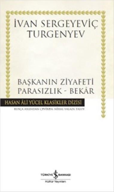 Başkanın Ziyafeti - Parasızlık - Bekar