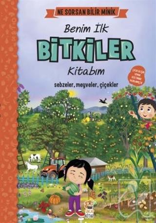 Benim İlk Bitkiler Kitabım - Ne Sorsan Bilir Minik