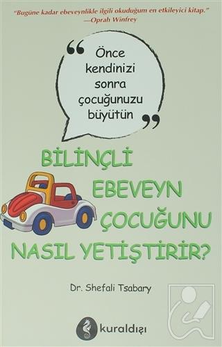 Bilinçli Ebeveyn Çocuğunu Nasıl Yetiştirir?