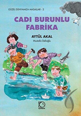 Cadı Burunlu Fabrika