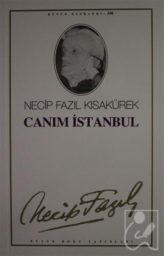 Canım İstanbul : 87 - Necip Fazıl Bütün Eserleri