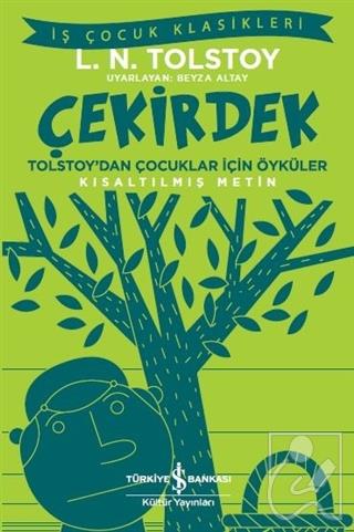 Çekirdek -  Tolstoy’dan Çocuklar İçin Öyküler (Kısaltılmış Metin)