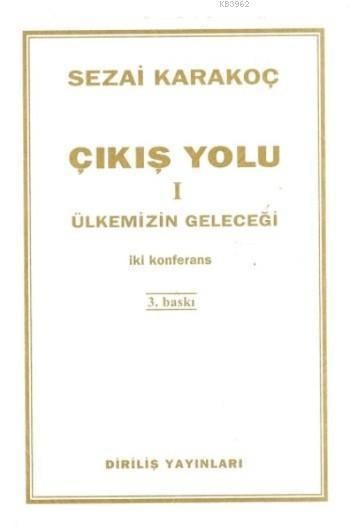 Çıkış Yolu 1: Ülkemizin Geleceği