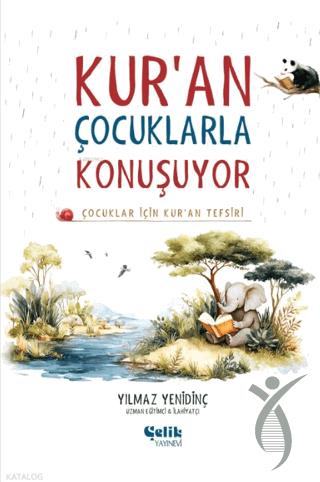 Çocuklar İçin Kuran Tefsiri - Kuran Çocuklarla Konuşuyor