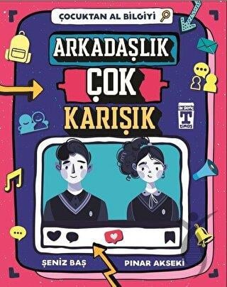 Çocuktan Al Bilgiyi - Arkadaşlık Çok Karışık