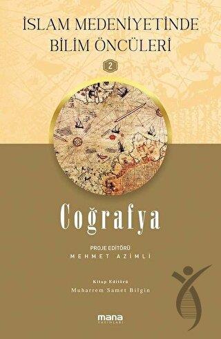 Coğrafya - İslam Medeniyetinde Bilim Öncüleri 2