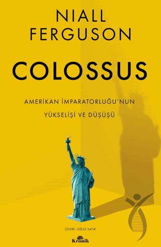 Colossus - Amerikan İmparatorluğu’nun Yükselişi ve Çöküşü