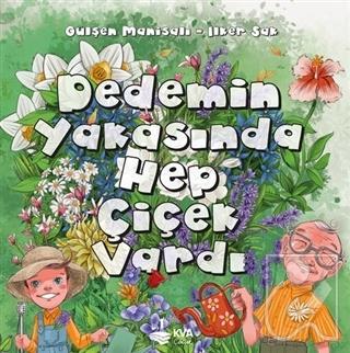 Dedemin Yakasında Hep Çiçek Vardı