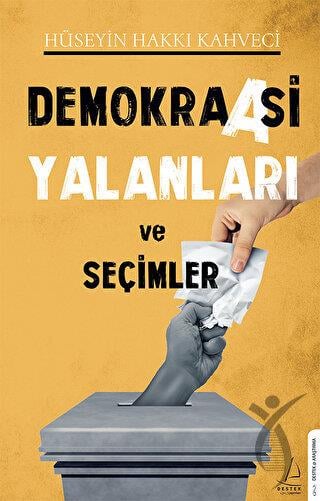 Demokraasi Yalanları ve Seçimler