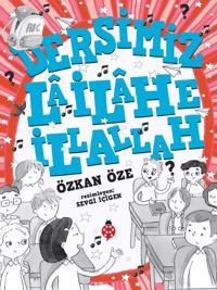 Dersimiz: La İlahe İllallah
