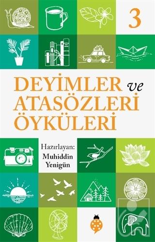 Deyimler ve Atasözleri Öyküleri - 3