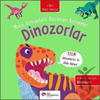 Dinozorlar - Minik Uzmanlara Kocaman Kelimeler