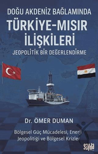 Doğu Akdeniz Bağlamında Türkiye - Mısır İlişkileri