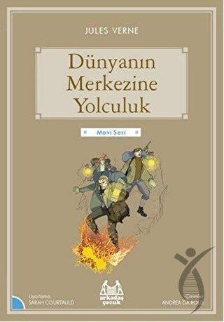 Dünyanın Merkezine Yolculuk (Mavi Serisi)